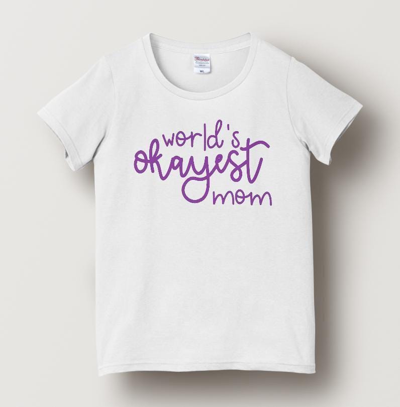 World&#39;s Okayest Mom t-shirt